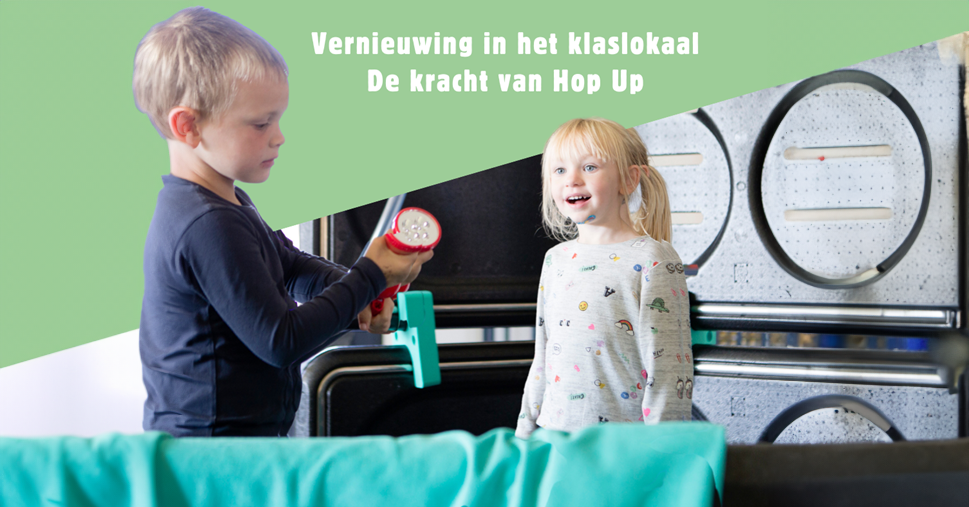 Vernieuwing in het klaslokaal De kracht van Hop Up Bewerkt
